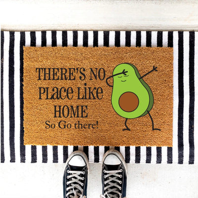 There's No Place Like Home So Go There Funny Doormats -  - Completeful